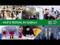 Highlights From The WUF13 Festival In Gabala 