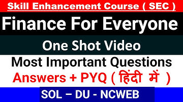 Finance for Everyone important question Answers in Hindi I SEC I Sol Du Ncweb I one shot video