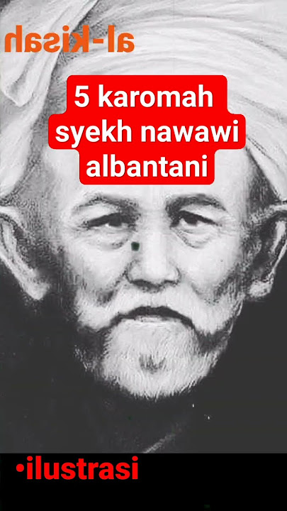 INILAH 5 KAROMAH SYEKH NAWAWI ALBANTANI