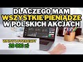 Dlaczego inwestuję głównie w POLSKIE AKCJE DYWIDENDOWE #1 podcast giełdowy