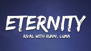 Rival - Eternity (RUNN & Luma) [Lyrics]