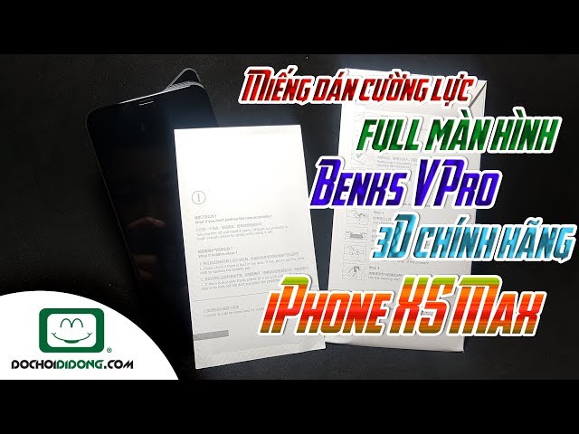 Miếng dán cường lực full màn hình iPhone XS Max Benks V Pro 3D chính hãng