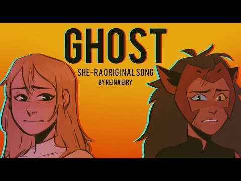 She-Ra Original Song || GHOST by Reinaeiry