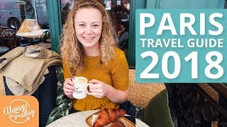 PARIS TRAVEL GUIDE 2018 - What to do, top tips, and how to do it on a budget PARIS TRAVEL SERIES 4/4