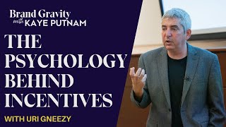 The Psychology Behind Incentives with Uri Gneezy