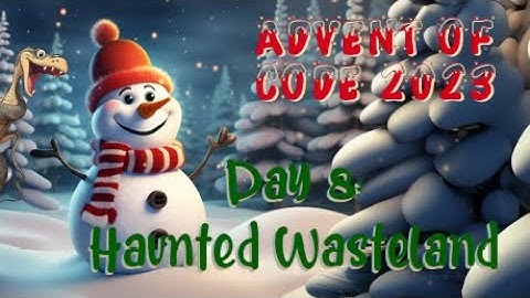 Day 8: Haunted Wasteland [AOC2023 Python]