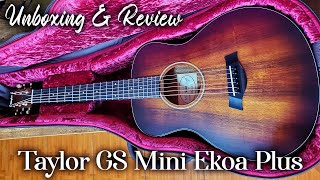 𝐓𝐀𝐘𝐋𝐎𝐑 𝐆𝐒 𝐌𝐈𝐍𝐈 𝐄-𝐊𝐎𝐀 𝐏𝐋𝐔𝐒 | 𝘜𝘯𝘣𝘰𝘹𝘪𝘯𝘨 & 𝘙𝘦𝘷𝘪𝘦𝘸 Taylor Gs Mini Koa Plus