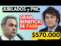 570000gran noticia a jubilados y pensionados de anses en junio  bono y aumento  milei  pami