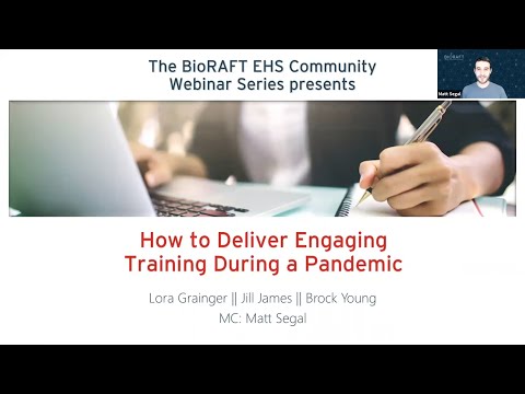 How to Deliver Engaging Training During a Pandemic – BioRAFT EHS Community Connection Webinar #15