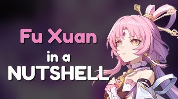 Fu Xuan in a NUTSHELL | A Condensed Guide | Honkai: Star Rail