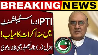 PTI Negotiations With Establishment Successful! | Lt. General (R) Khalid Naeem Lodhi Big Claim