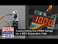 FIRST Things First  - Customizing the PWM Range on a REV Expansion Hub