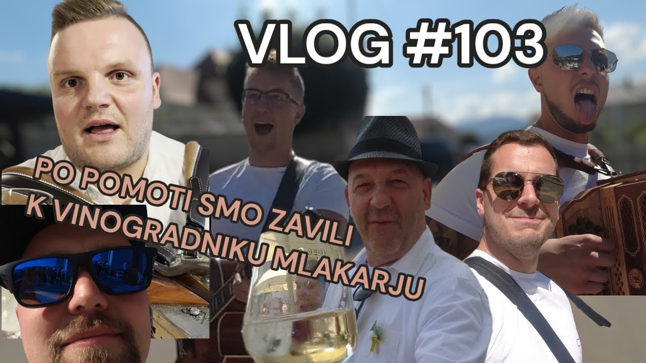 Vlog #103 - PO POMOTI SMO ZAVILI K VINOGRADNIKU MLAKARJU
