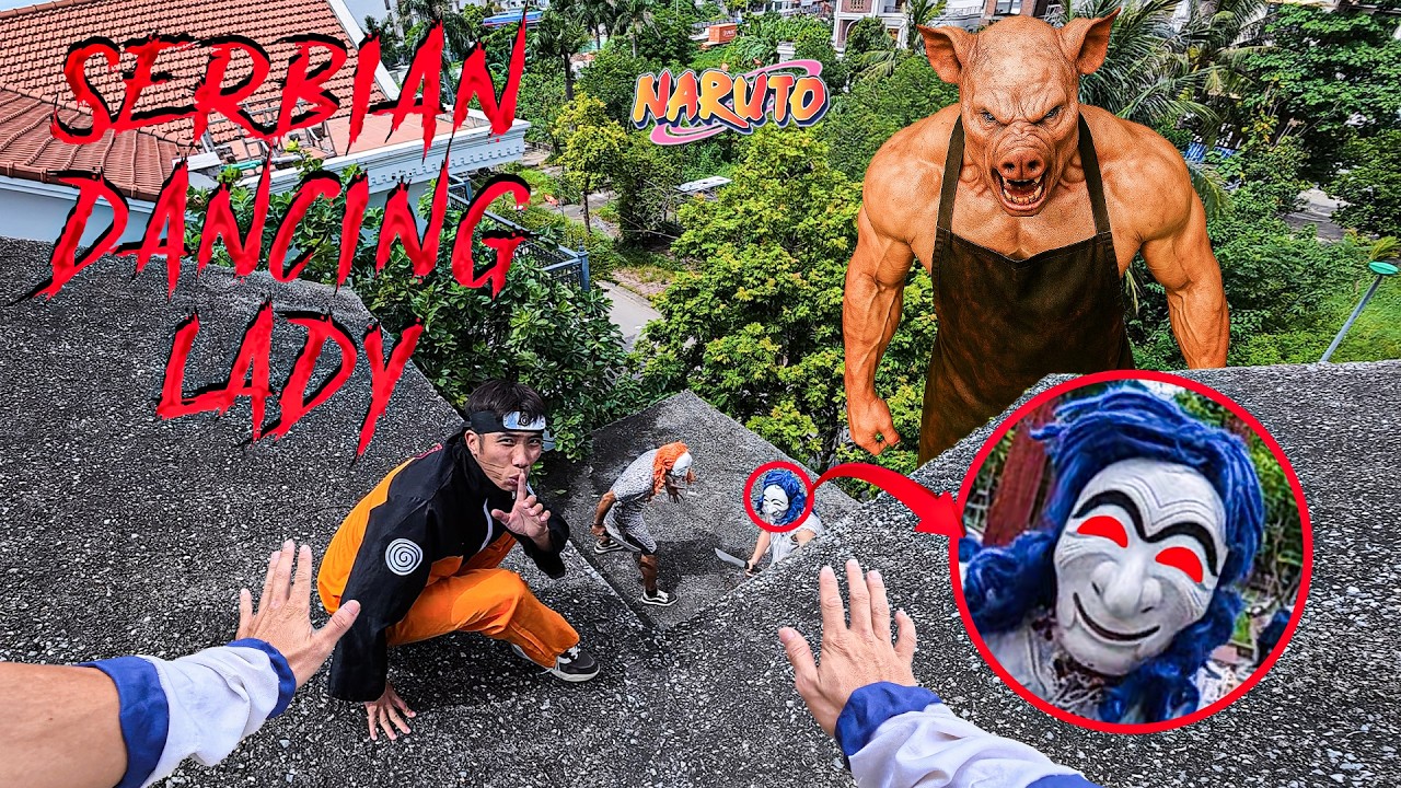 NARUTO ESCAPES THE SERBIAN DANCING LADY IN REAL LIFE 98.0 | Horror