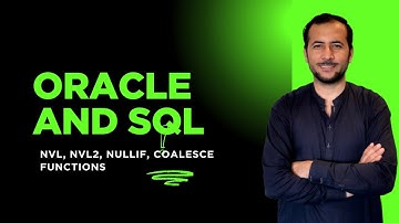 Oracle SQL Tutorial: NVL, NVL2, NULLIF, COALESCE Functions | Beginner to Advanced | Video 40 (2025)