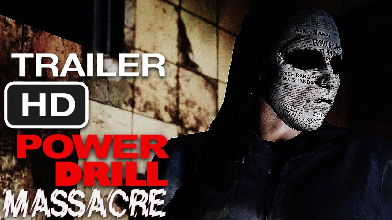 Power Drill Massacre A GTA V Rockstar Editor Movie Trailer YouTube
