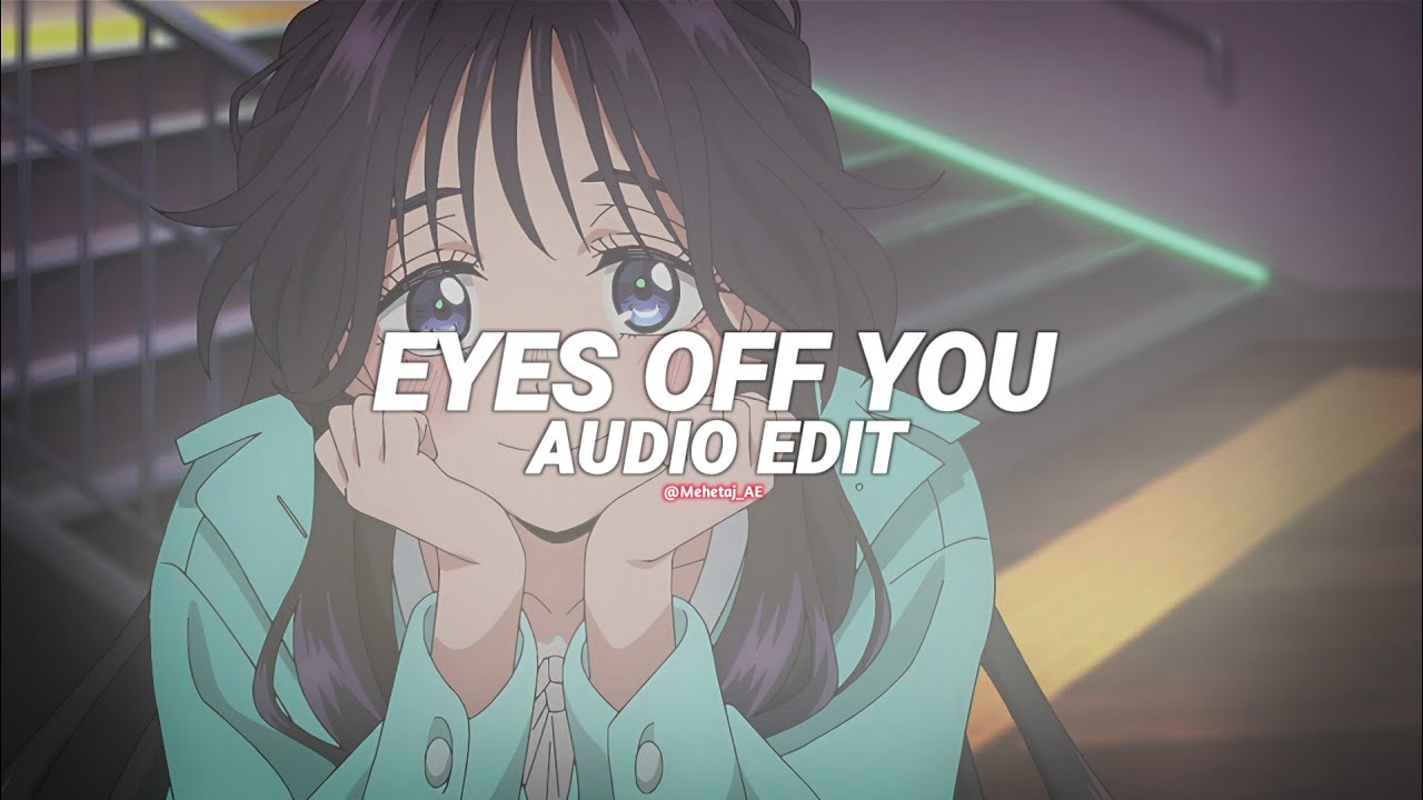 Eyes off you - prettymuch [edit audio]
