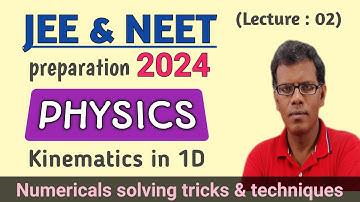 #L-2/ JEE & NEET Preparation 2024/Kinematics in 1D numericals solving tricks.