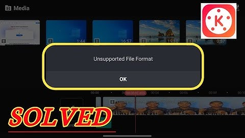 [SOLVED] Unsupported File Format in Kinemaster | Kinemaster Problem | Kinemaster 