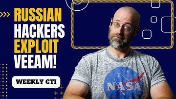 #WeeklyCTI - Russian Cybercrime Gang Exploits Veeam Vulnerability