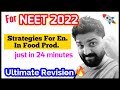 "Strategies For Enhancement In Food Prod. " in just 24 Minutes 🔥🔥 | Ultimate Revision | Neet 2022