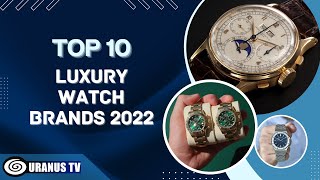 Top 10 Luxury Watch Brands 2022