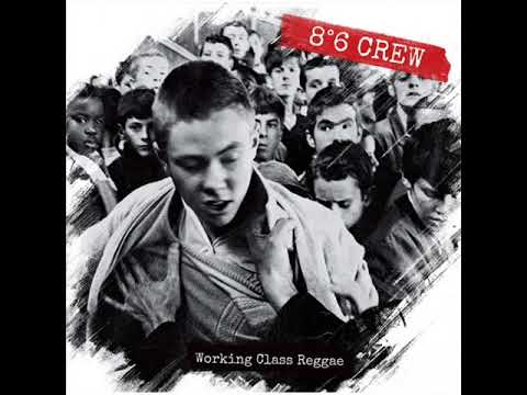 8Âº6 CREW - Working Class Reggae 2017 [FULL ALBUM]