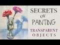 Secrets of Painting Transparent Objects / Painting Tutorial