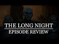 Game of Thrones | Season 8 Episode 3 'The Long Night' Review