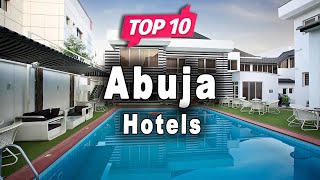 Top 10 Hotels to Visit in Abuja | Nigeria - English