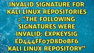 Invalid signature for Kali Linux repositories : \