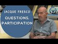 Jacque Fresco - Questions, Participation - Aug. 7, 2011