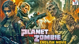 PLANET OF THE ZOMBIE | Hollywood English Movie | Blockbuster Action Horror Movie | Justin Lebrun