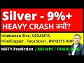SILVER CRASH अचानक आज क्यों गिरा ? I BREAKING NEWS I GOLD I NIFTY PREDICTION I VEDANTA I HINDZINC