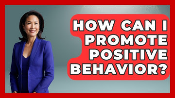 How Can I Promote Positive Behavior? - Aspiring Teacher Guide