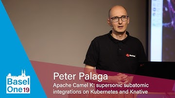 Peter Palaga – Apache Camel K: supersonic subatomic integrations on Kubernetes and Knative