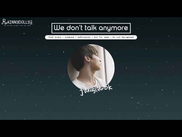 [THAISUB] We Don't Talk Anymore - Jungkook (Cover) class=