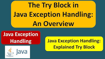 The Try Block in Java Exception Handling: An Overview