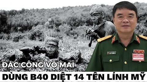 Đặc công Nguyễn Văn Chớ - trận tập kích diệt gán 100 tên địch