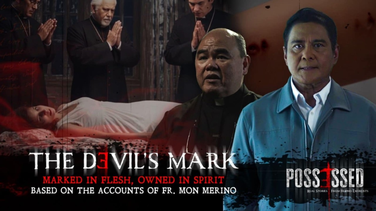 Possessed Episode 9: The Devil's Mark | Fr. Mon Merino of the Archdiocese of Manila