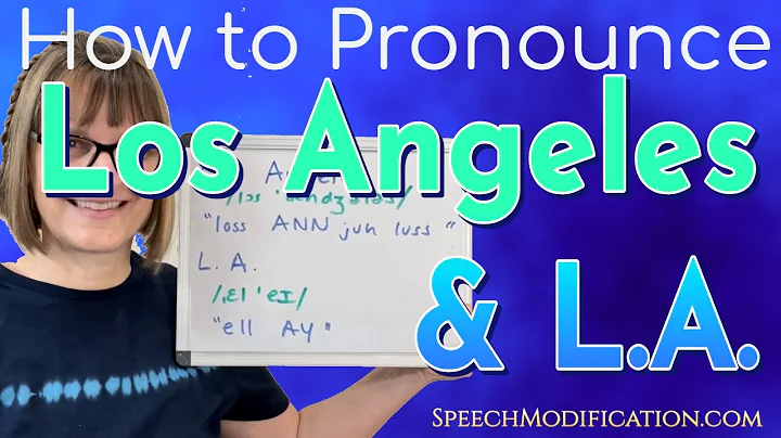 How to Pronounce Los Angeles and L.A.