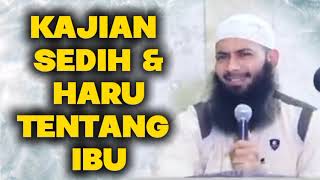 Download Lagu KAJIAN SEDIH DAN HARU USTADZ SYAFIQ RIZA BASALAMAH TENTANG IBU MP3