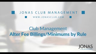 Club Management - Alter Fee Billing/Minimums by Rule
