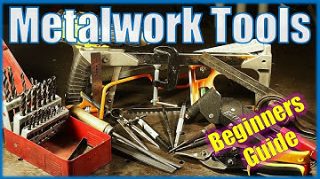 13 Must have metalwork tools for beginners & how to use them. Learn Metalwork