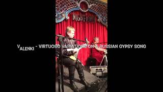 Russian Duo performs &quot;Valenki&quot; - Virtuoso variations on a Russian gypsy song