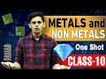 Metals and Non Metals🔥| CLASS 10| ONE SHOT| Ncert Covered