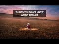 3 Facts You Didn't Know About Dreams