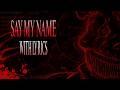 SAY MY NAME WITH LYRICS | AN Oh God... FNF COVER (Ft. @HallowVeenMusic)