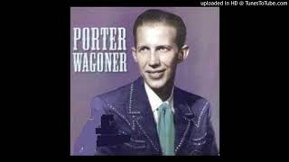 HOW CAN I REFUSE HIM NOW---PORTER WAGONER