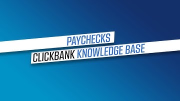 Paychecks - ClickBank Knowledge Base